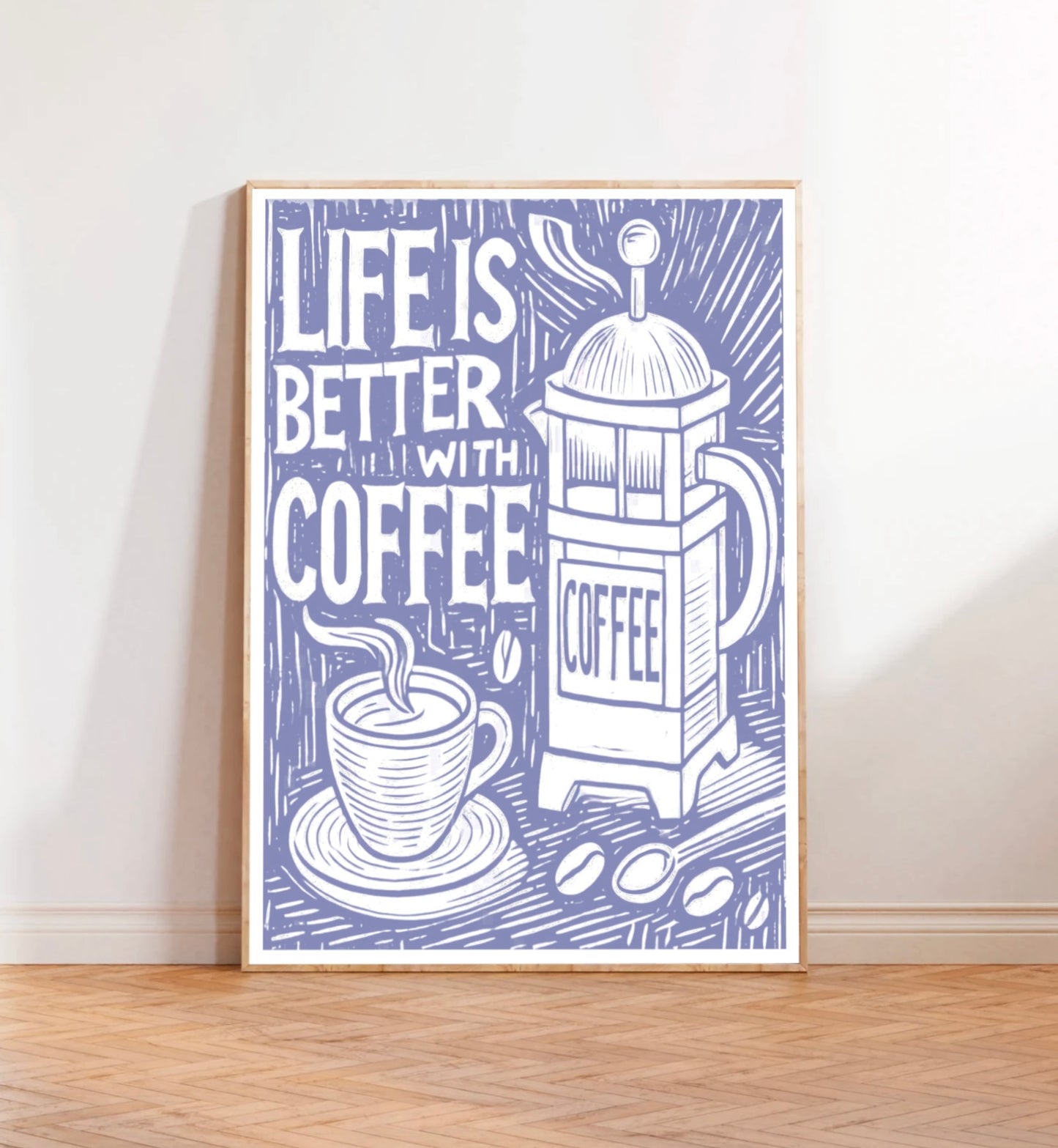Life is Better With Coffee