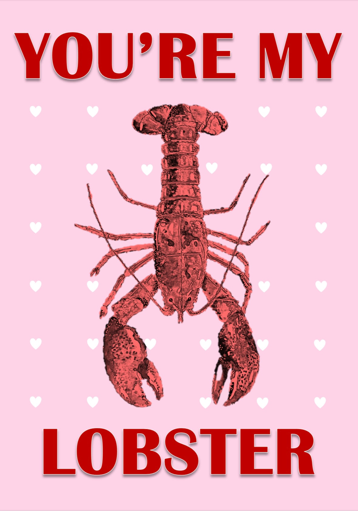 You’re My Lobster Print