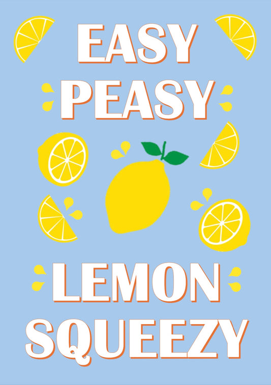 Easy Peasy Lemon Squeezy Print