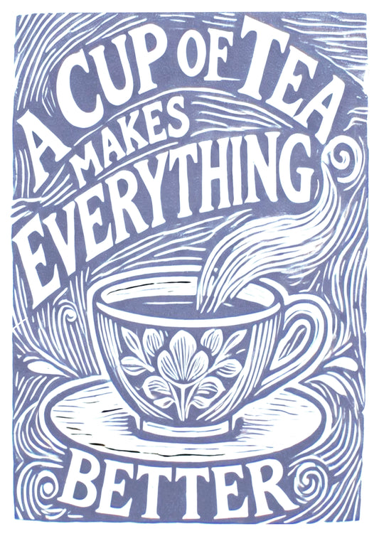A Cup of Tea Makes Everything Better